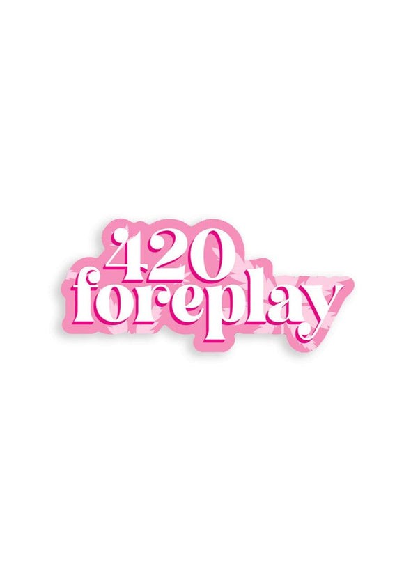 420 Foreplay Naughty Sticker