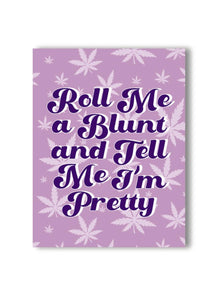 Roll me a Blunt 420 Greeting Card